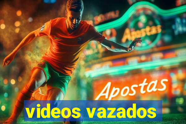 videos vazados